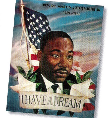 Martin Luther King " I Have a Dream''
