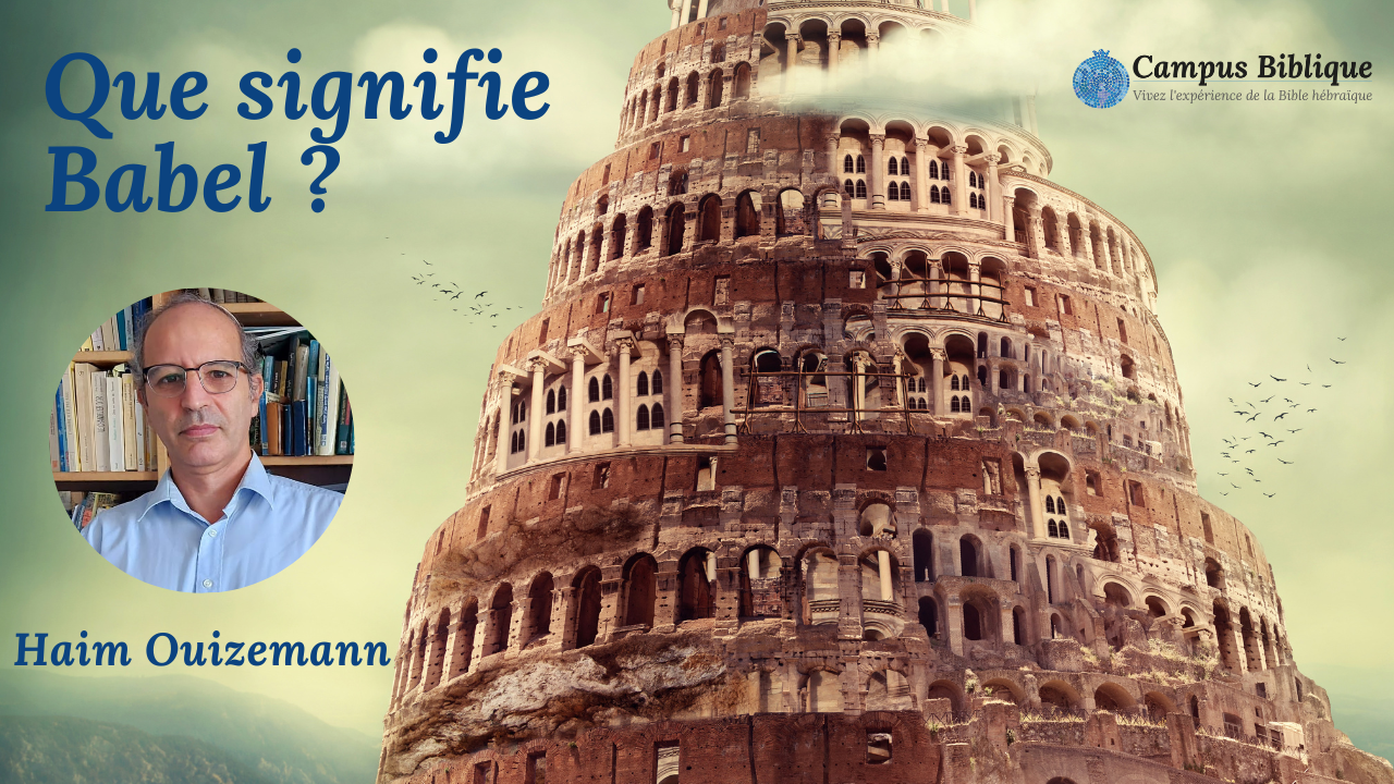 Que signifie Babel ? - Campus Biblique
